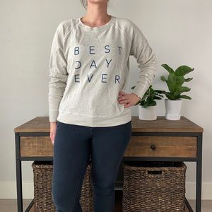 Good hYOUman “Best Day Ever” Sweatshirt